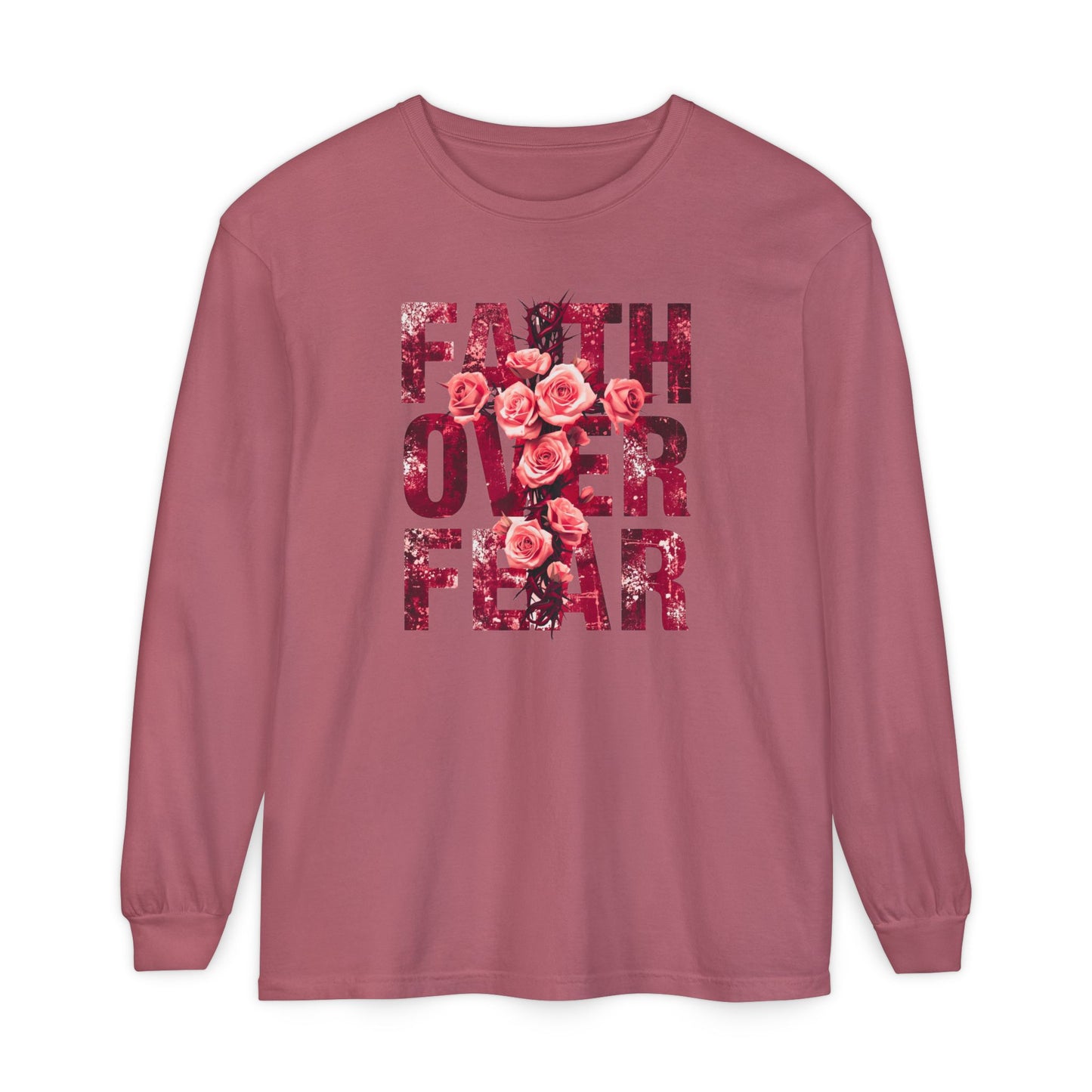 On the front of this Christian vintage long sleeve shirt are the words Faith Over Fear in large block letters with a cross made of thorns in the middle that is covered in roses.