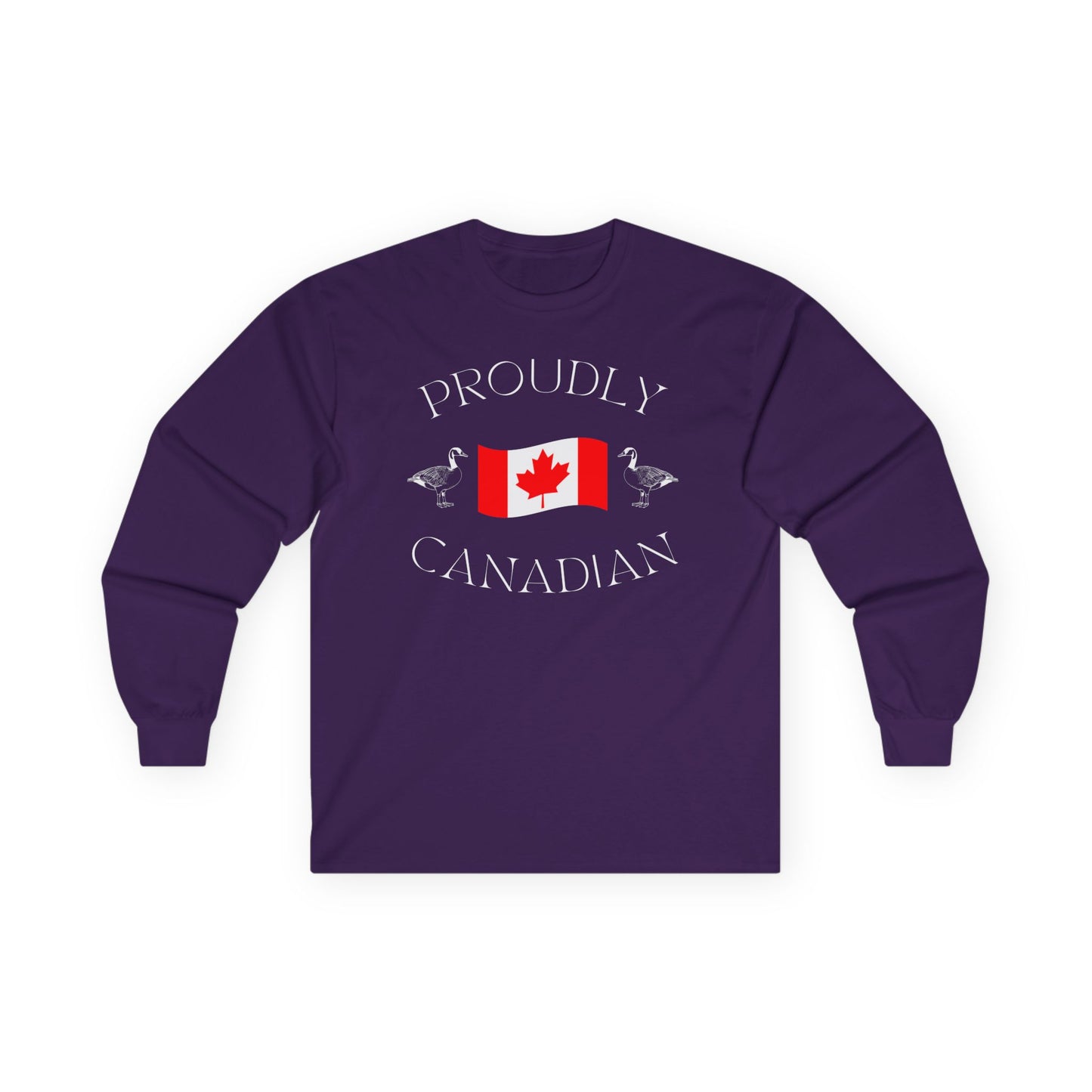 On the front of this Canadian made unisex custom long sleeve t-shirt are the words Proudly Canadian in large font with an image of a Canadian flag in the center, there are two Canadian geese on either side of the flag.