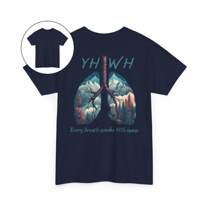On the back of this handmade custom Christian short sleeve shirt is the word "YHWH" in large blue lettering with an image of a set of lungs with images of mountain scenery in each lung. The words "Every breath speaks His name" are underneath the image of the lungs.