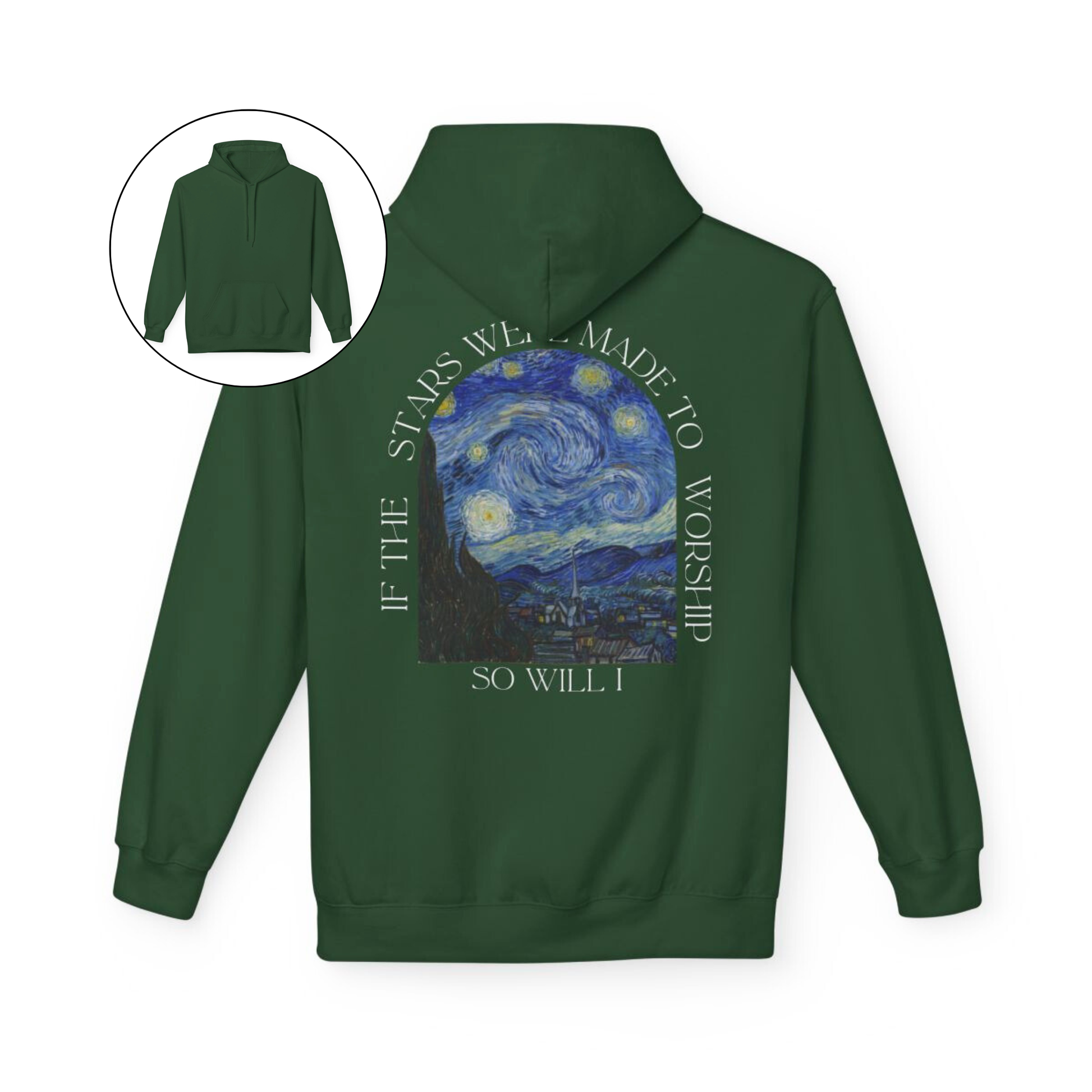 A custom Christian hoodie that is plain in the front then on the back of the hoodie has an image of Van Goghs starry night with the words If the stars were made to worship, so will I, the wording is all around the image on the entire back of the sweater.