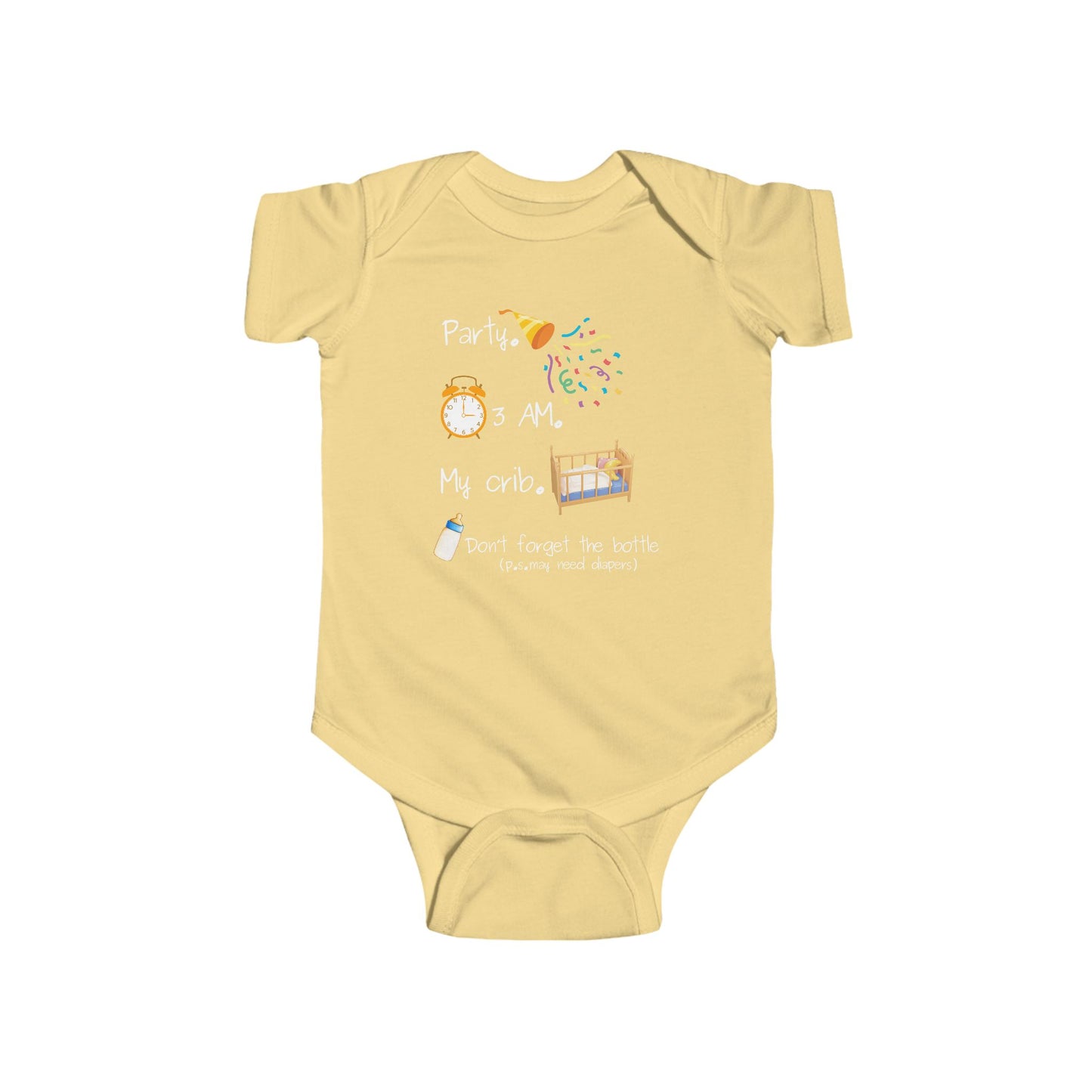 On the front of this custom onesie are the words Party. 3 Am. My Crib. Don't Forget The Bottle, there are images of a exploding party bopper and a clock with a crib and then a bottle next to the words.