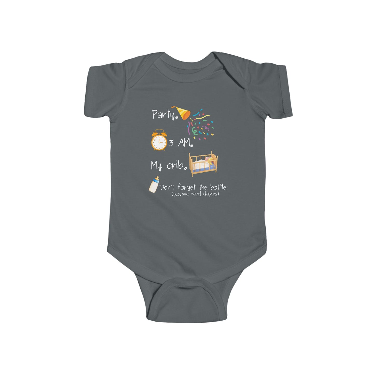 On the front of this custom onesie are the words Party. 3 Am. My Crib. Don't Forget The Bottle, there are images of a exploding party bopper and a clock with a crib and then a bottle next to the words.