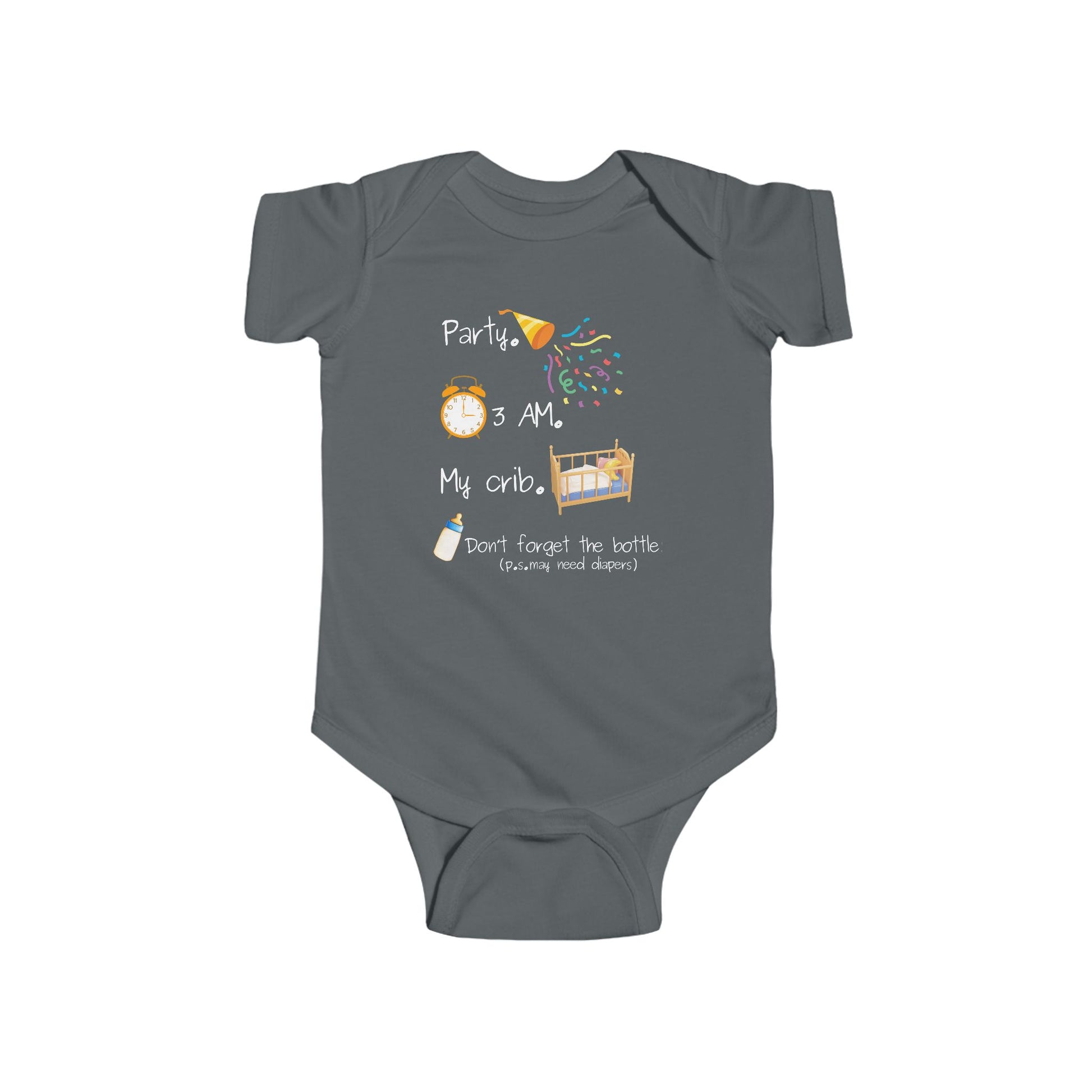 On the front of this custom onesie are the words Party. 3 Am. My Crib. Don't Forget The Bottle, there are images of a exploding party bopper and a clock with a crib and then a bottle next to the words.