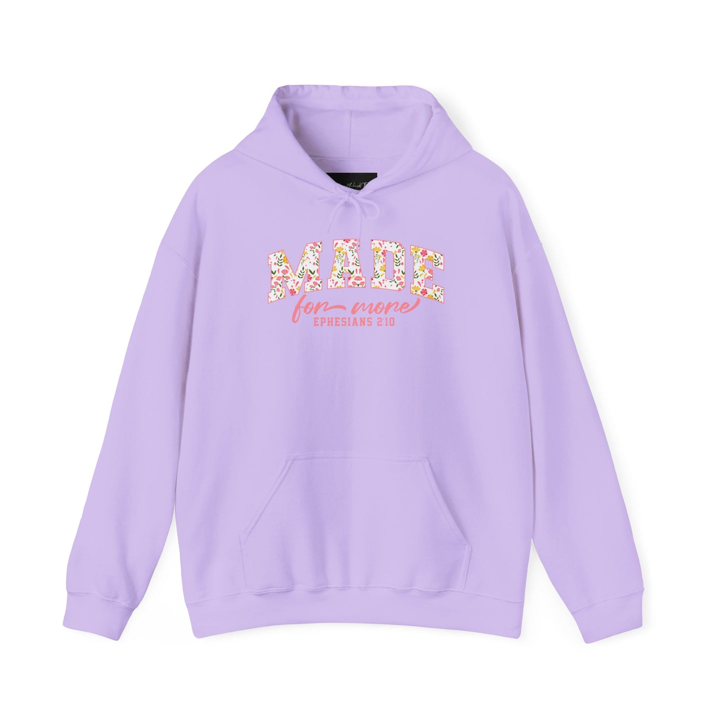 On the front of this custom Christian hoodie is the bible verse the says Made for more Ephesians 2:10, with the word "Made" being large block letters with a pink floral pattern inside the letters, all the other words are in a light pink color.
