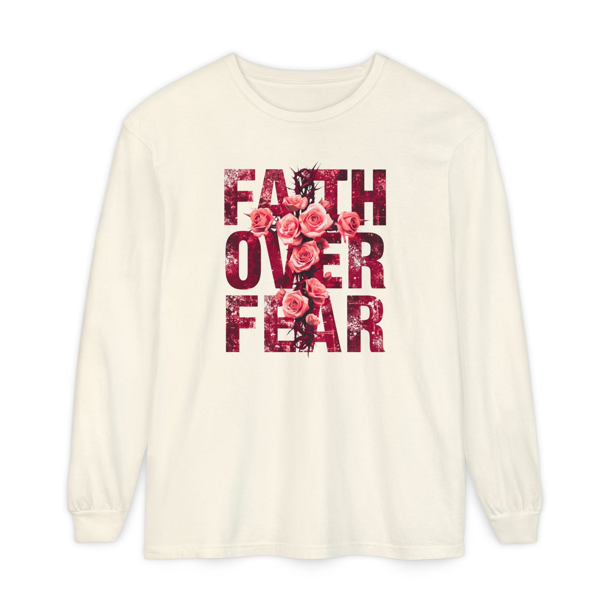 On the front of this Christian vintage long sleeve shirt are the words Faith Over Fear in large block letters with a cross made of thorns in the middle that is covered in roses.