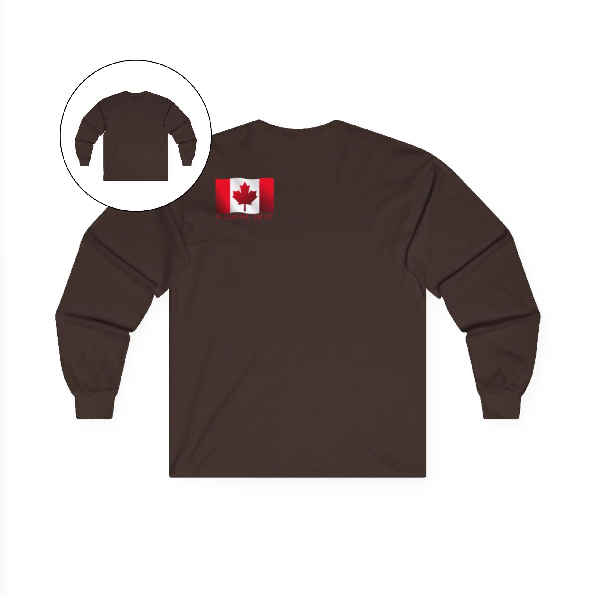 On the back left shoulder blade of this unisex long sleeve shirt is a red Canadian flag that has the words In God We trust underneath the flag, perfect for those wishing to represent God and their country.