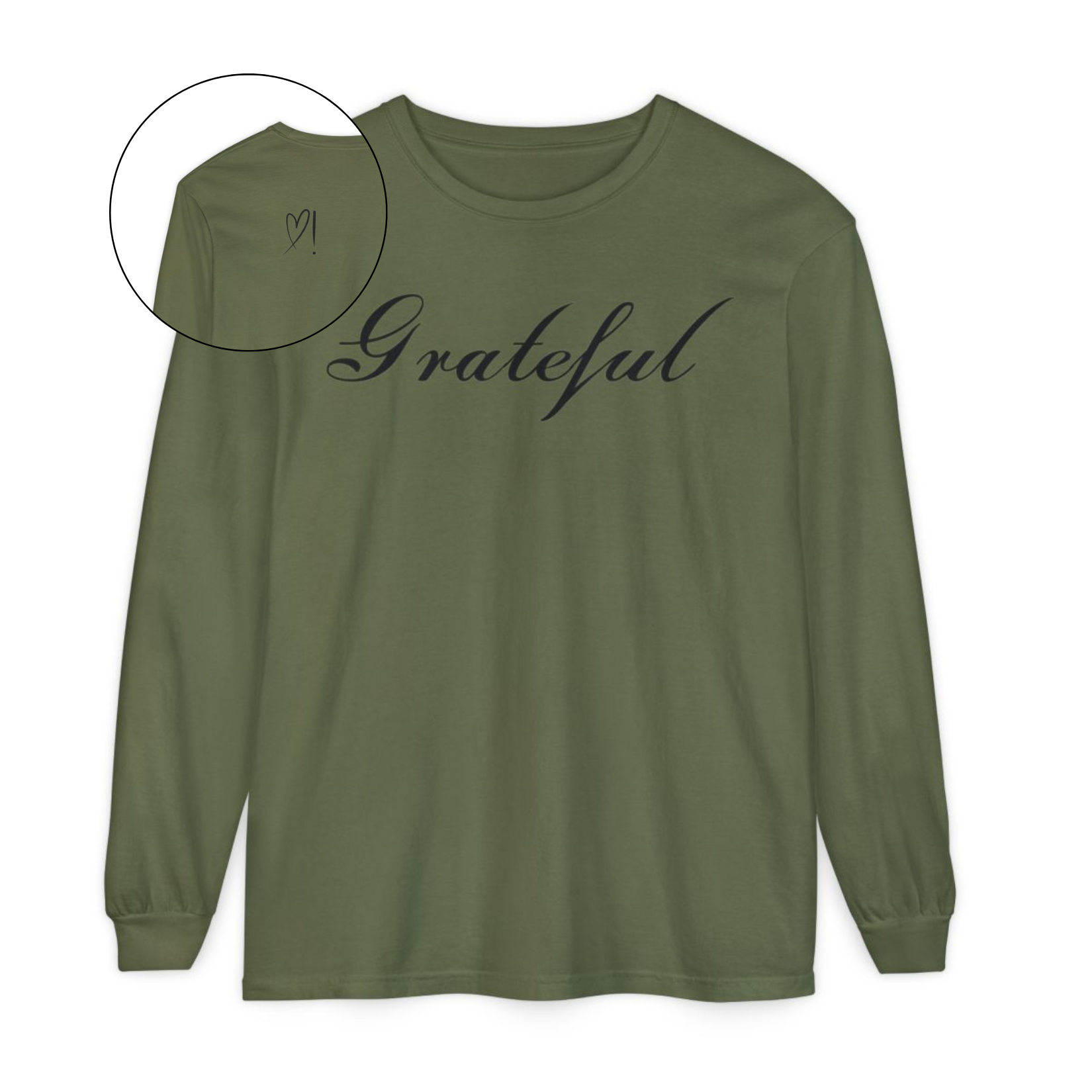 On the front of this custom long sleeve t-shirt in cursive writing is the word grateful on the upper chest, on the back left shoulder blade is an image of a heart with an exclamation mark next to it.