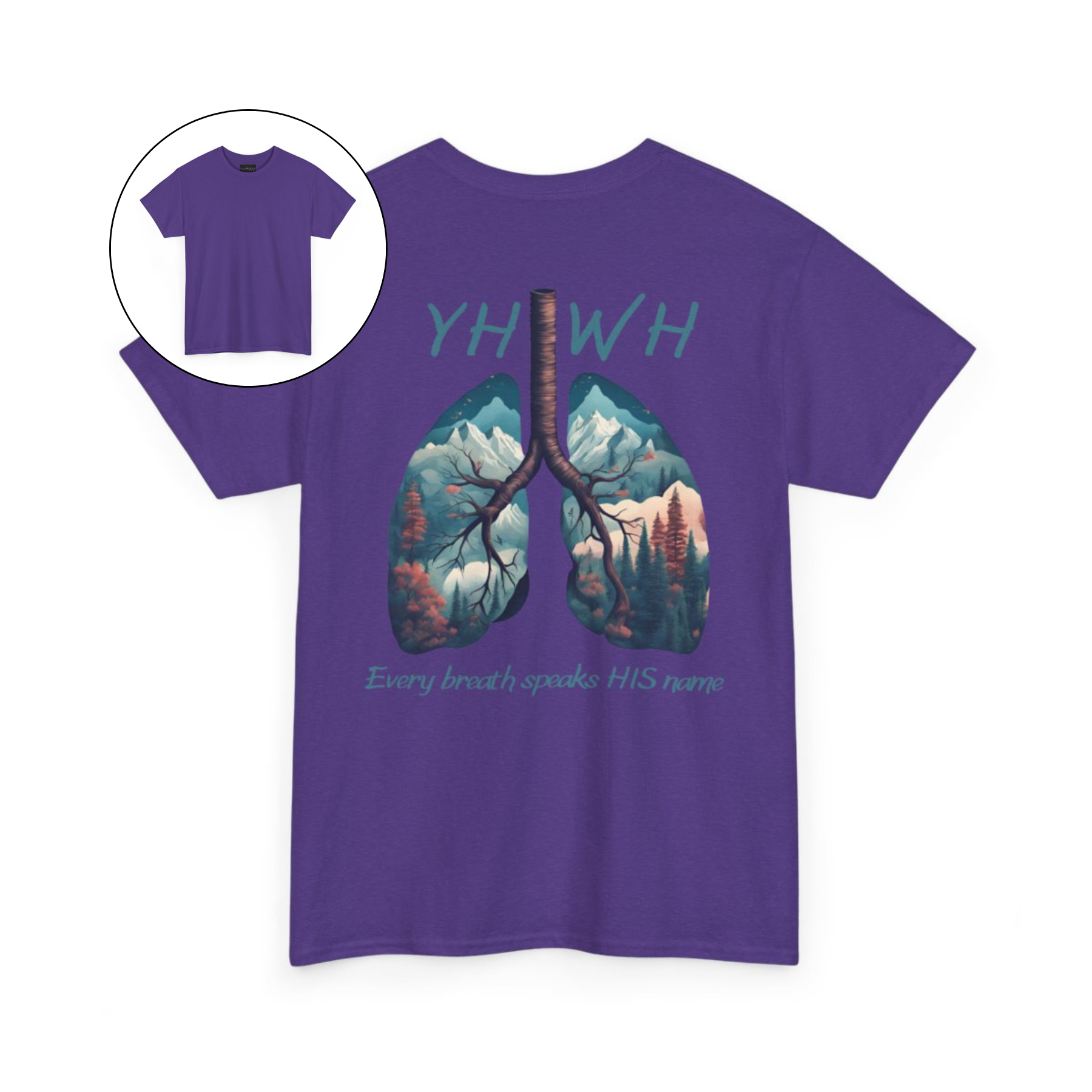 On the back of this handmade custom Christian short sleeve shirt is the word "YHWH" in large blue lettering with an image of a set of lungs with images of mountain scenery in each lung. The words "Every breath speaks His name" are underneath the image of the lungs.