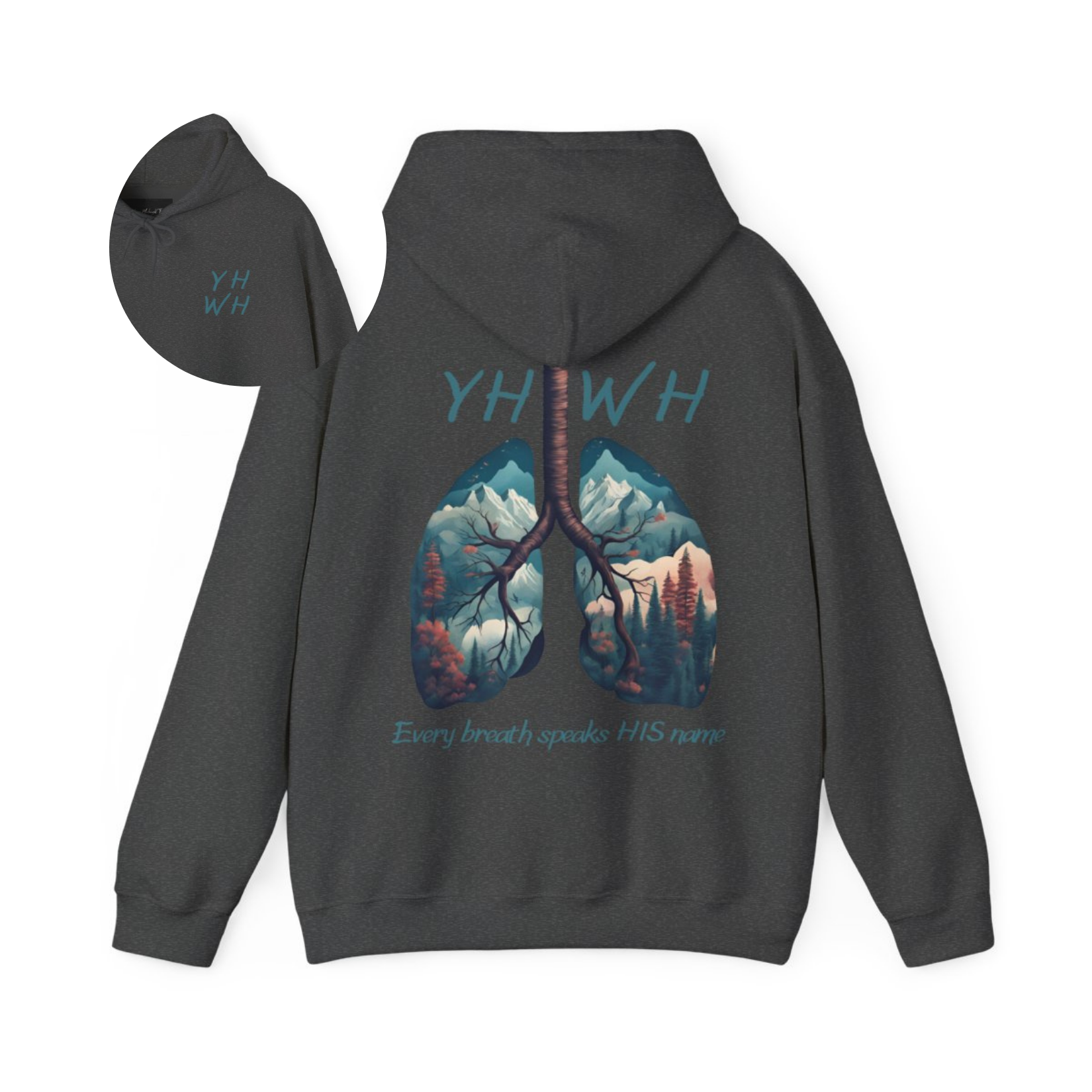 This custom Christian unisex hoodie features the letters YHWH on the front chest in light blue writing, and an image of lungs filled with a nature scene on the back with the words every breath speaks HIS name in the same color blue as the front.