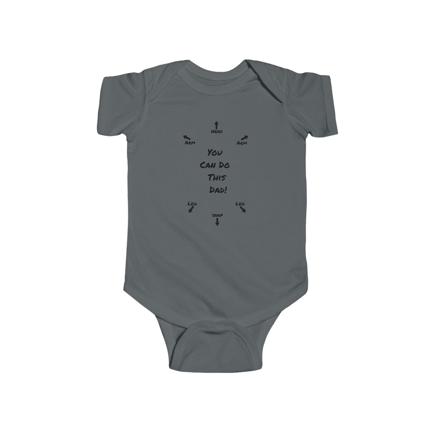 on the front of this custom infant onesie specifically meant for dads, are the words You can do this dad with arrows pointing where each leg and each arm goes along with were the babies head goes and where to close the snaps, a perfect diagram for a new father on how to put a onesie on a baby.