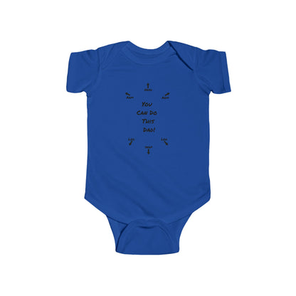 on the front of this custom infant onesie specifically meant for dads, are the words You can do this dad with arrows pointing where each leg and each arm goes along with were the babies head goes and where to close the snaps, a perfect diagram for a new father on how to put a onesie on a baby.
