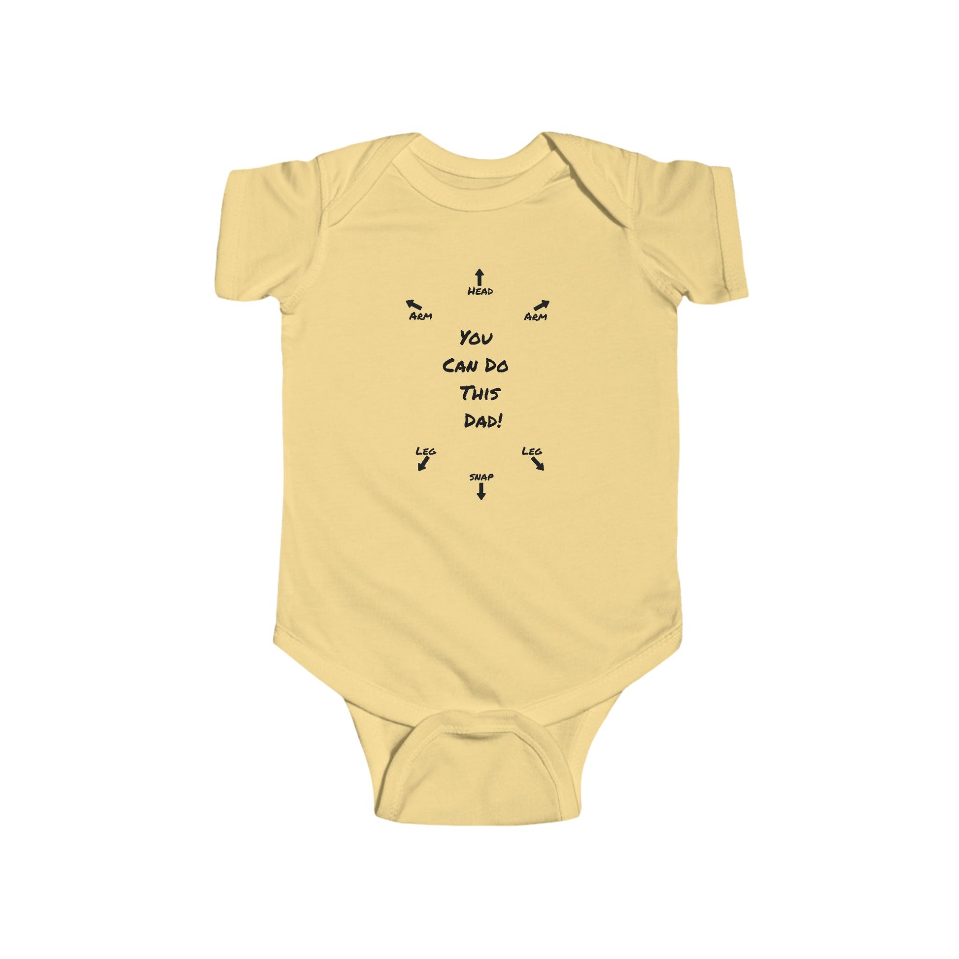 on the front of this custom infant onesie specifically meant for dads, are the words You can do this dad with arrows pointing where each leg and each arm goes along with were the babies head goes and where to close the snaps, a perfect diagram for a new father on how to put a onesie on a baby.