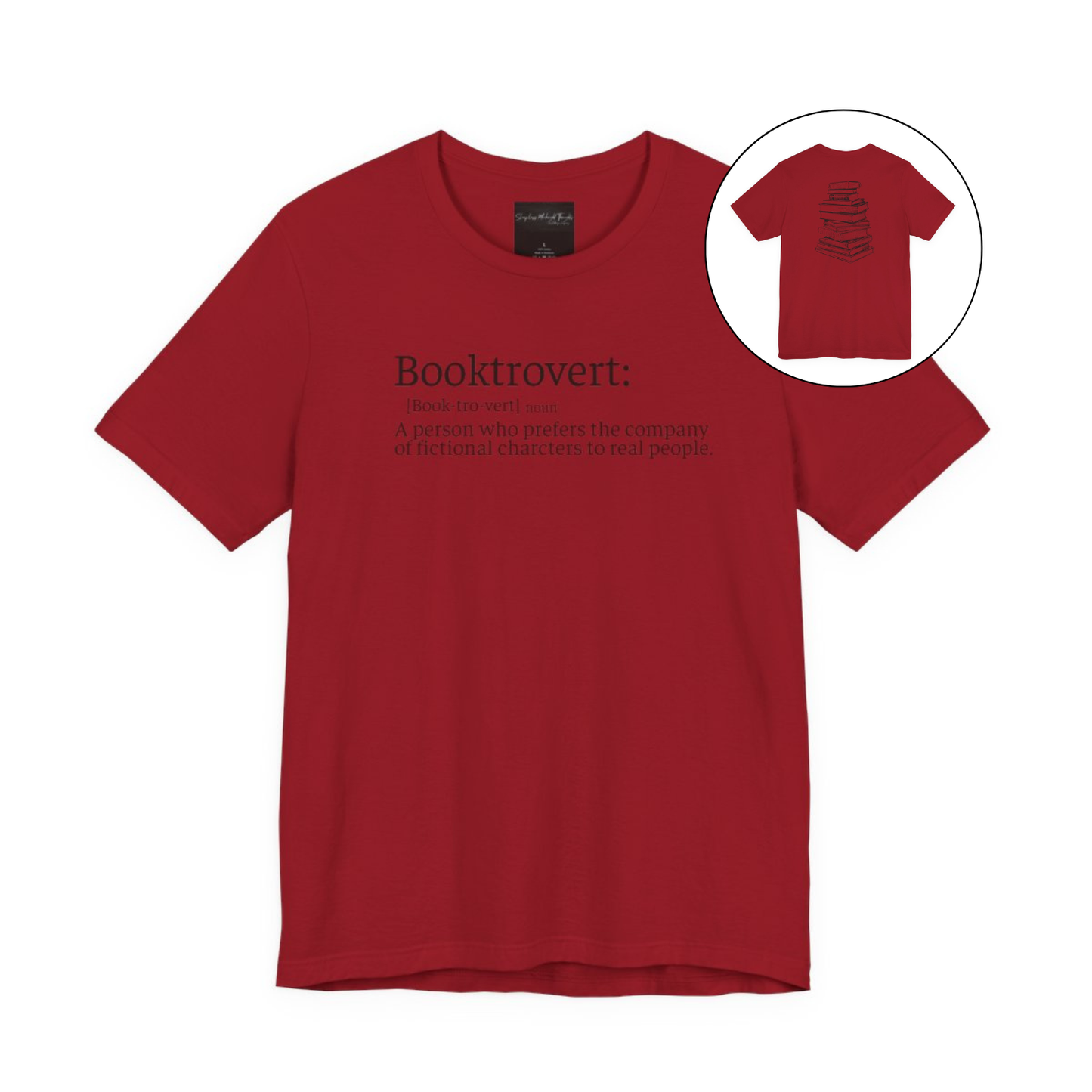 On the front of this custom unisex short sleeve shirt is the word booktrovert with the definition of the word underneath, on the back of the shirt is an image of a large stack of books.