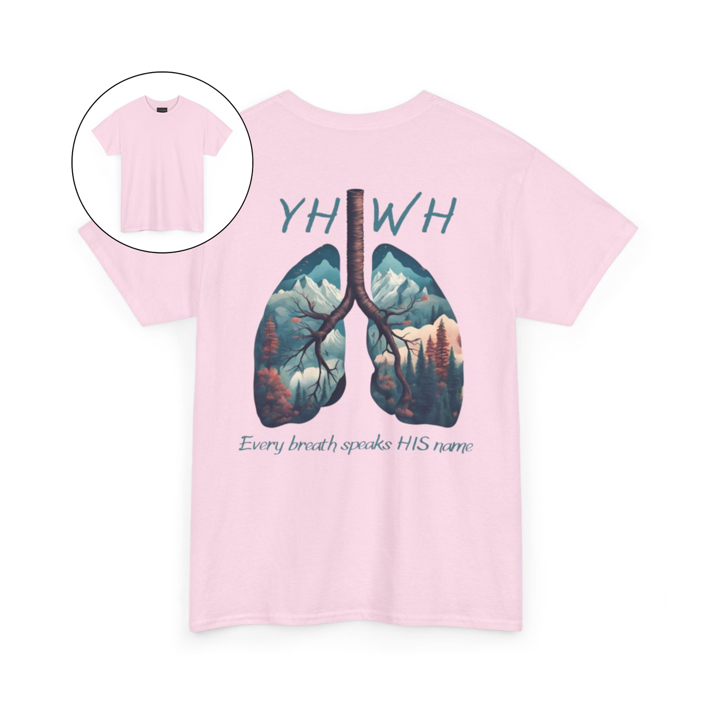 On the back of this handmade custom Christian short sleeve shirt is the word "YHWH" in large blue lettering with an image of a set of lungs with images of mountain scenery in each lung. The words "Every breath speaks His name" are underneath the image of the lungs.